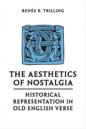 Cover of the book The Aesthetics of Nostalgia by Susan Petrilli, Augusto Ponzio