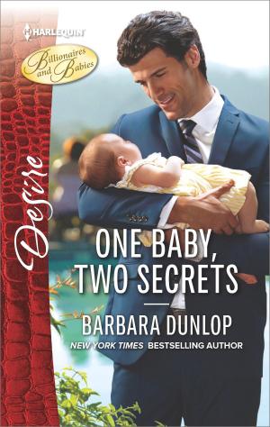 Cover of the book One Baby, Two Secrets by Danielle Mallett