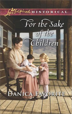 Cover of the book For the Sake of the Children by K. Gordon Neufeld