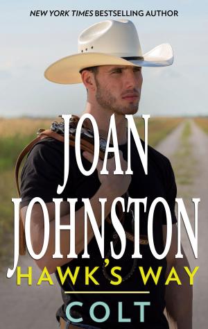 Cover of the book Hawk's Way: Colt by Joan Johnston