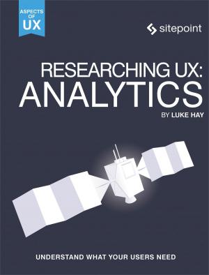 Cover of the book Researching UX: Analytics by Bruno Skvorc, Ahmed Bouchefra, Mislav Javor, Tonino Jankov
