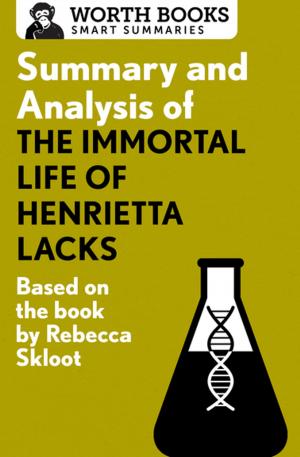 Cover of the book Summary and Analysis of The Immortal Life of Henrietta Lacks by Worth Books