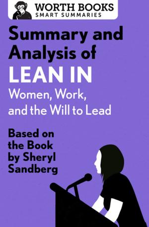 Cover of Summary and Analysis of Lean In: Women, Work, and the Will to Lead