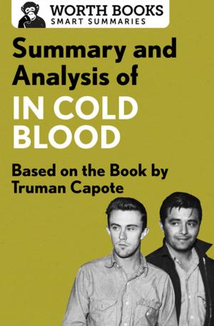 Cover of the book Summary and Analysis of In Cold Blood: A True Account of a Multiple Murder and Its Consequences by Worth Books