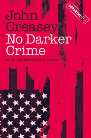 Cover of the book No Darker Crime by John Creasey