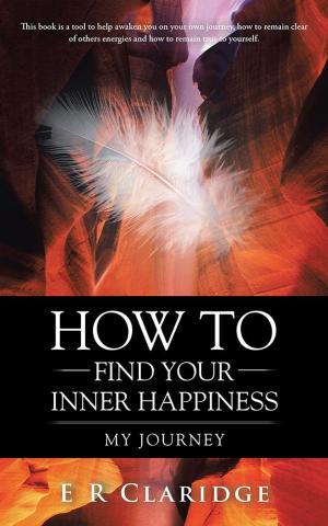 Cover of the book How to Find Your Inner Happiness by Jason Gregory