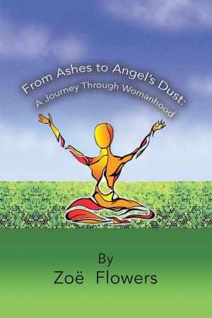 Cover of the book From Ashes to Angel’S Dust: by Janet Humphrey, Sasha Illingworth