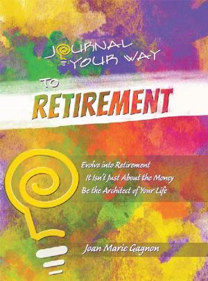 Cover of the book Journal Your Way to Retirement by Suzi James