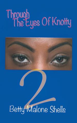 Cover of the book Through the Eyes of Knotty 2 by Pastor Jeffery Mathews