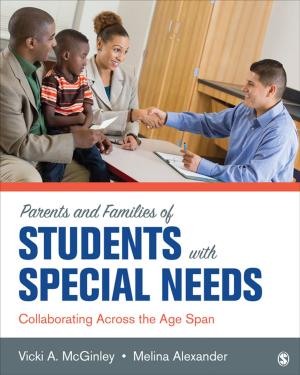 Cover of the book Parents and Families of Students With Special Needs by Garry Stanger, Ann K Stafford, Mr James Martland, Robert J Wright