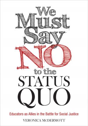 Cover of the book We Must Say No to the Status Quo by Debbie Epstein, Professor Rebecca Boden, Jane Kenway