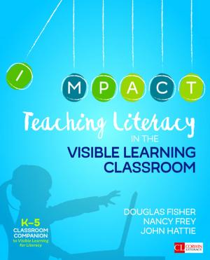 Cover of the book Teaching Literacy in the Visible Learning Classroom, Grades K-5 by Sally A. Spencer, Wendy Murawski