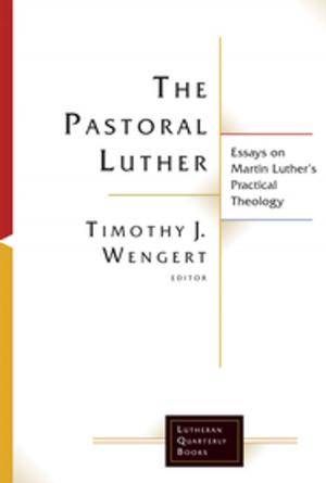 Cover of the book The Pastoral Luther by Kyle Roberts