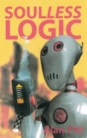 Cover of the book Soulless Logic by Jonathan Wesley Bell