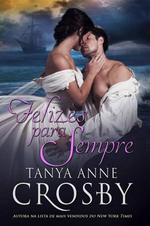 Cover of the book Felizes Para Sempre by Chaise Allen Crosby
