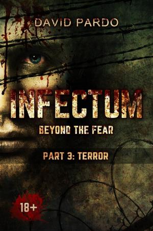 Cover of the book Infectum (Part III: Terror) by Anthony Vincent Bruno
