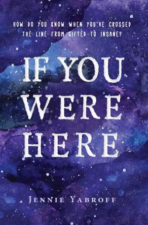 Cover of the book If You Were Here by Wendy Toliver