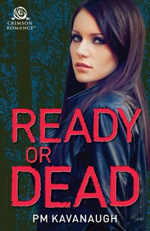 Cover of the book Ready or Dead by Pam Andrews Hanson