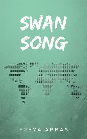 Cover of the book Swan Song by Eunike Grahofer