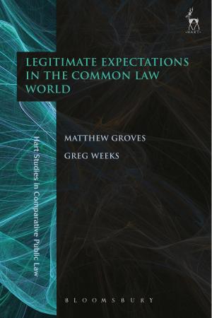 Cover of the book Legitimate Expectations in the Common Law World by Dr. Frank W. Dick O.B.E., Dr Penny Werthner, Scott Drawer, Dr Cliff Mallett, Dr David Jenkins, Professor Tim Noakes, Vern Gambetta