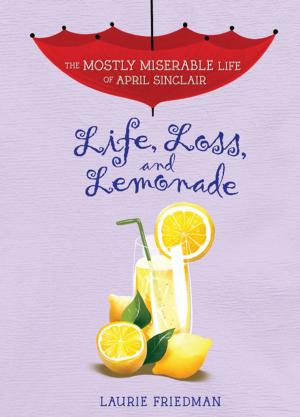 Cover of the book Life, Loss, and Lemonade by Lisa Wheeler