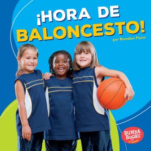 Cover of the book ¡Hora de baloncesto! (Basketball Time!) by Thierry Gaudin, Christel Gonnard