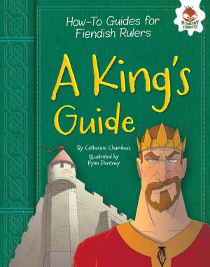 Cover of the book A King's Guide by Brian P. Cleary