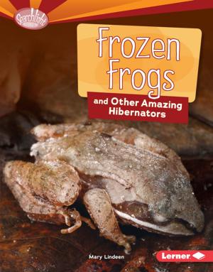 Cover of the book Frozen Frogs and Other Amazing Hibernators by Brian P. Cleary