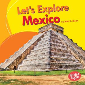 Book cover of Let's Explore Mexico