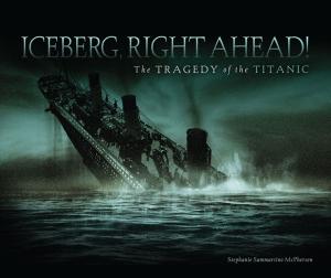 Cover of the book Iceberg, Right Ahead! by Lisa Bullard