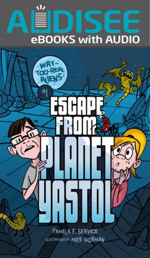 Cover of the book Escape from Planet Yastol by Laurie Friedman