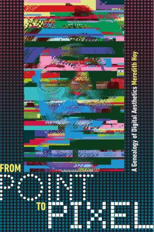 Cover of the book From Point to Pixel by William Kaizen