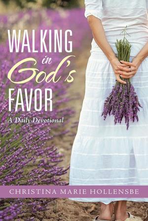 Cover of the book Walking in God's Favor by Casey Johnson