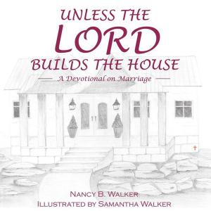 Cover of the book Unless the Lord Builds the House by Pamela Barber