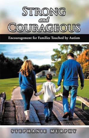 Cover of the book Strong and Courageous by J.B. Whitelaw-Stevens