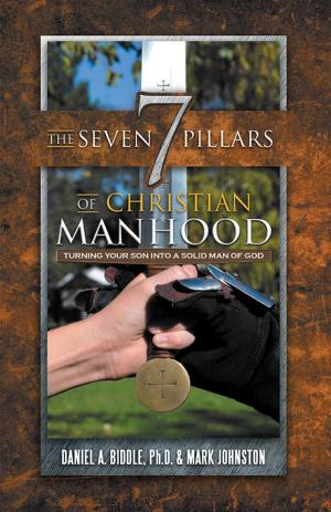 Cover of the book The Seven Pillars of Christian Manhood by Kimberly A. Weires