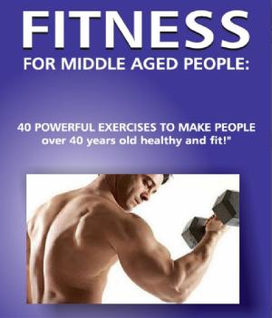 Cover of the book Fitness for Middle Aged People: by Monet Chapin