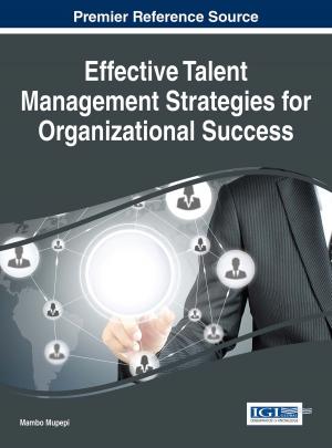 Cover of the book Effective Talent Management Strategies for Organizational Success by 