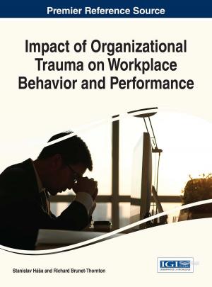 Cover of the book Impact of Organizational Trauma on Workplace Behavior and Performance by 