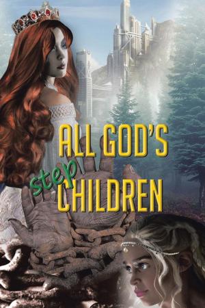 Cover of the book All God’S Stepchildren by Michele Wilson