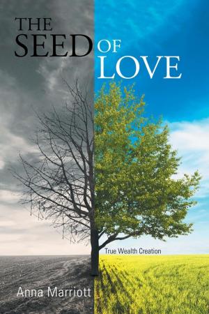 Cover of the book The Seed of Love by Alastair R Agutter