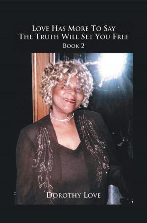 Cover of the book Love Has More to Say by Anthony L. Norwood