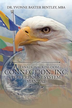 Cover of the book International Kingdom Connection, Inc. Powerhouse System Manual by Paulet Facey