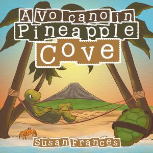 bigCover of the book A Volcano in Pineapple Cove by 