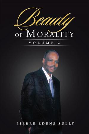 Cover of the book Beauty of Morality by Gideon C. Mekwunye