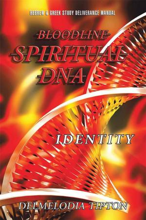 Cover of the book Bloodline Spiritual Dna by Trudy Corry Rankin