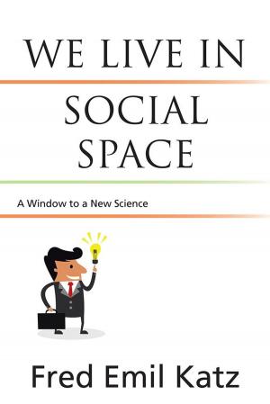 Cover of the book We Live in Social Space by Tom Brown