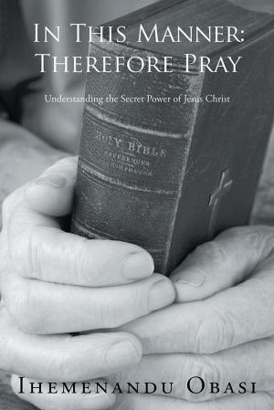 Cover of the book In This Manner: Therefore Pray by Howard McKenzie