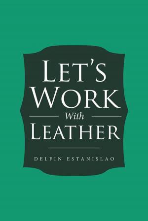 Cover of the book Let’S Work with Leather by Patrick Patrick