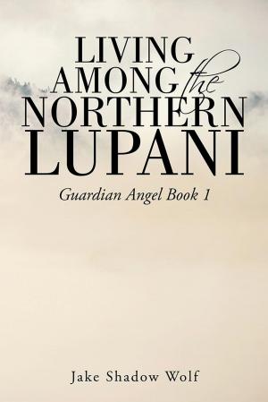 Book cover of Living Among the Northern Lupani